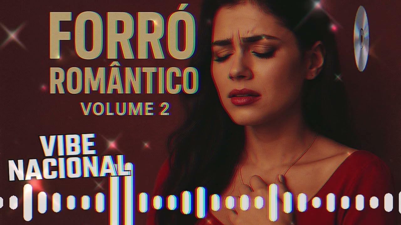 FORRÓ ROMÂNTICO VOL. 2 – Sofrência Pesada + Duas Faixas de Batidão 🔥💔 (CD COMPLETO)
