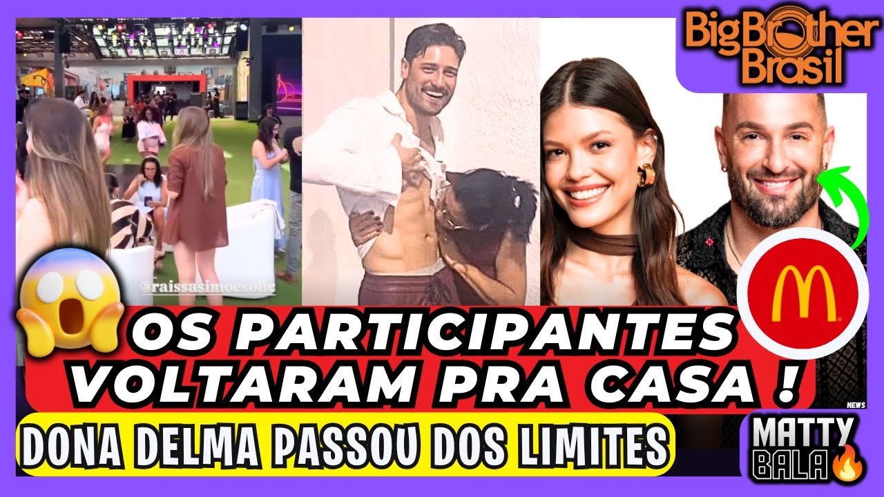 🔴Participantes de VOLTA na CASA do BBB 25 // DONA DELMA pegou o namorado de VITÓRIA ! 