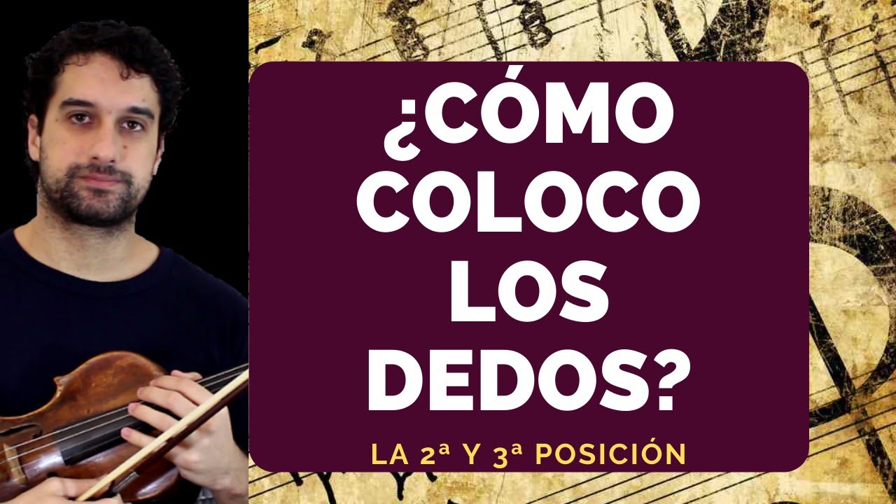 LAS DIFERENTES POSICIONES EN EL VIOLÍN - 2ª Y 3ª POSICIÓN EN EL VIOLÍN