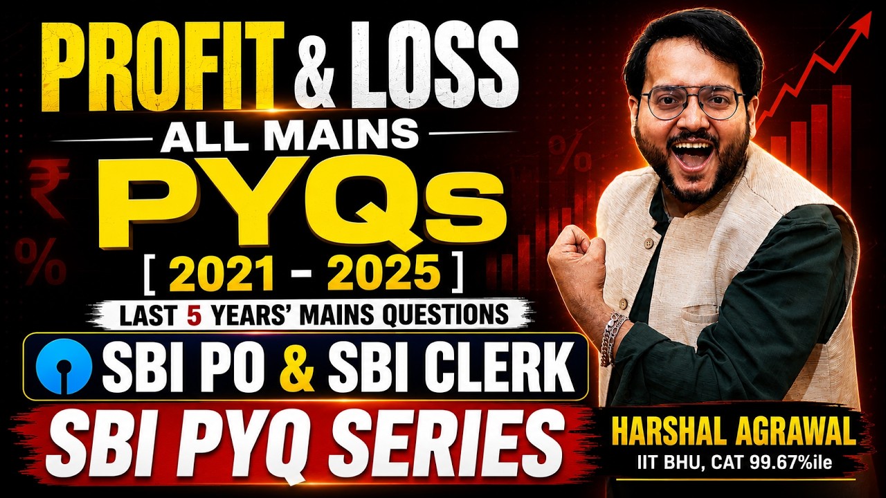 📌📌 SBI PO & SBI CLERK Last 5 Years' [2021 - 2025] All MAINS Questions Profit & Loss ✅ Harshal Sir