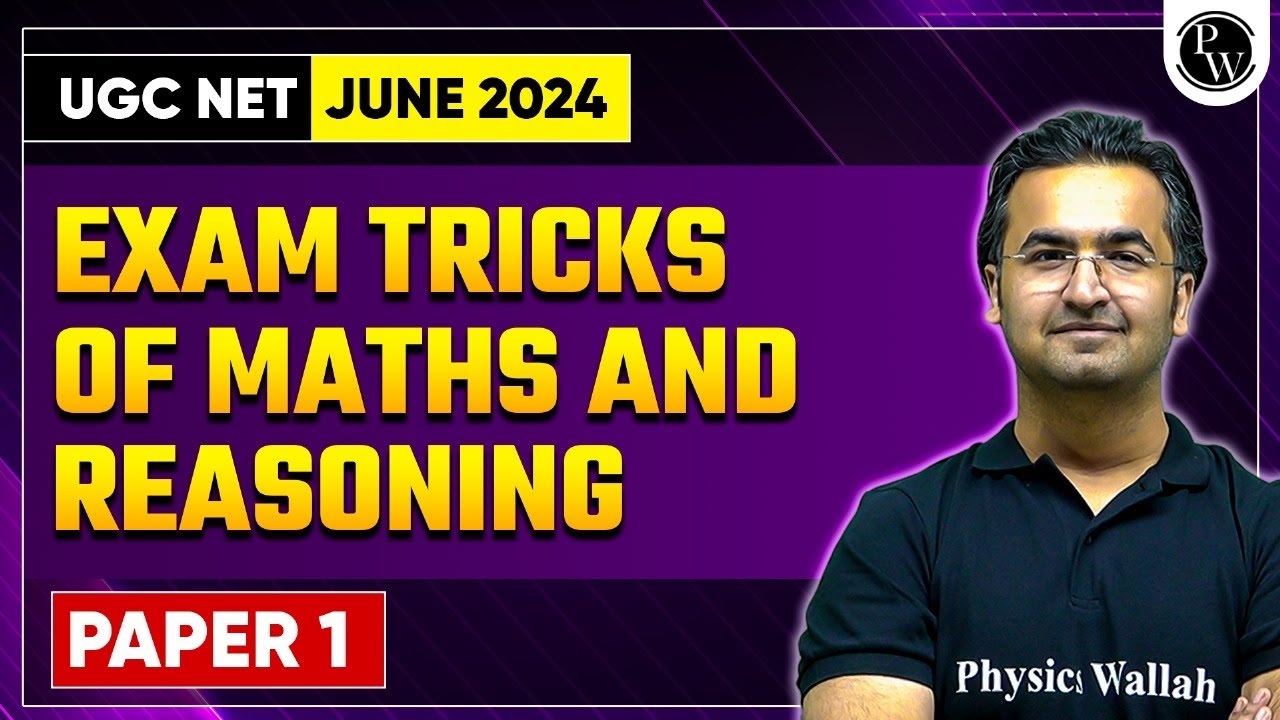 UGC NET 2024 : UGC NET Paper 1 : Exam Tricks for Math & Reasoning for UGC NET JUNE Exam