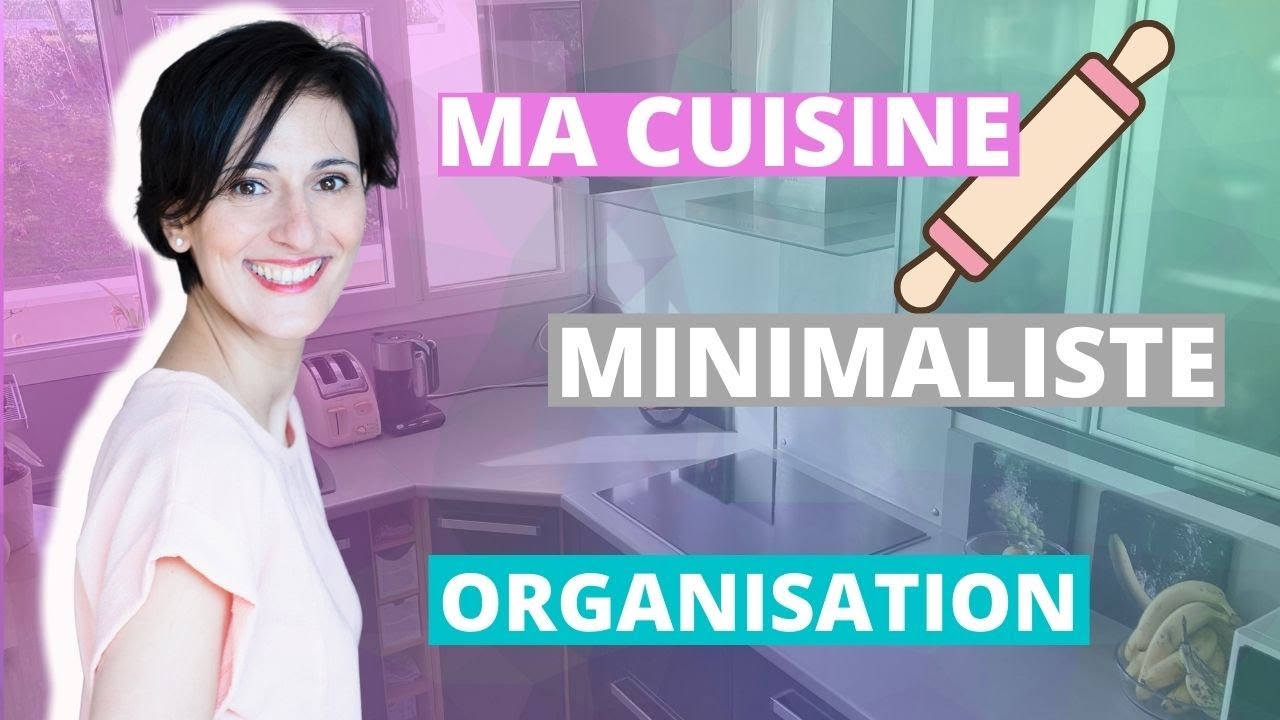 Ma cuisine MINIMALISTE : ORGANISATION et RANGEMENT