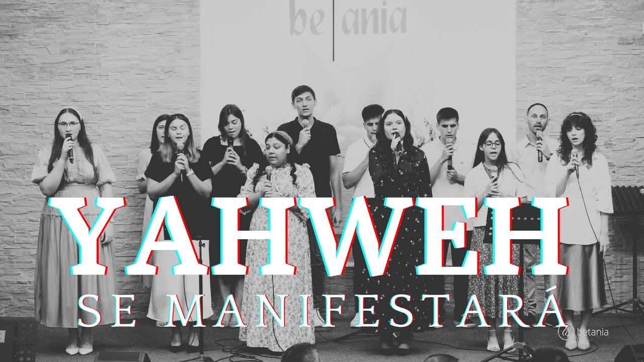 Yahweh se manifestará - Tineri Betania