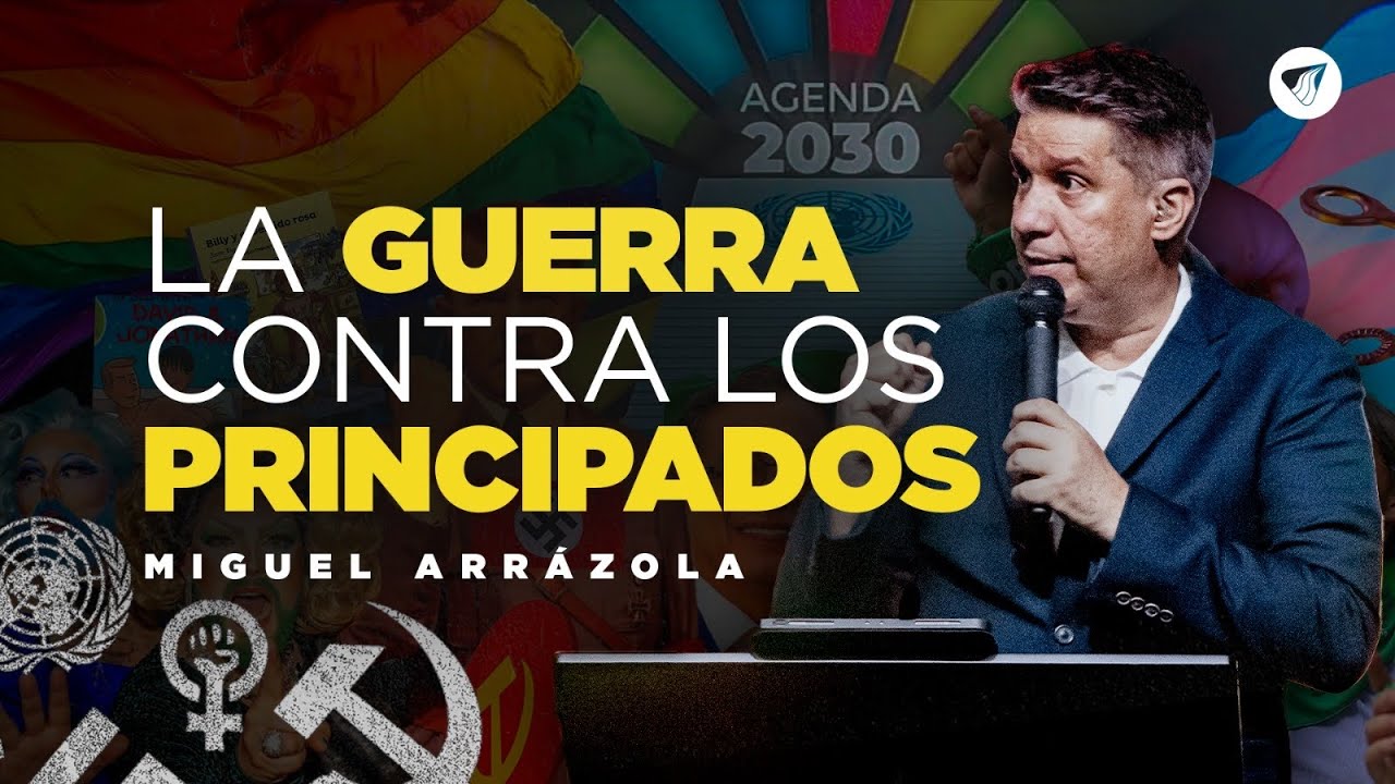 Pastor Miguel Arr&aacute;zola | La guerra contra los principados