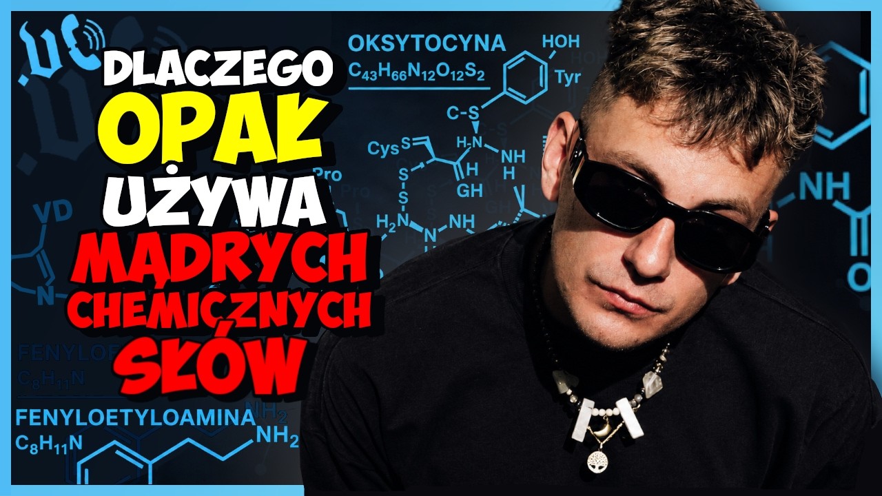DLACZEGO OPAŁ UŻYWA MĄDRYCH CHEMICZNYCH SŁ&Oacute;W? (GOŚĆ: DR NAZAR SMERECZAŃSKI)