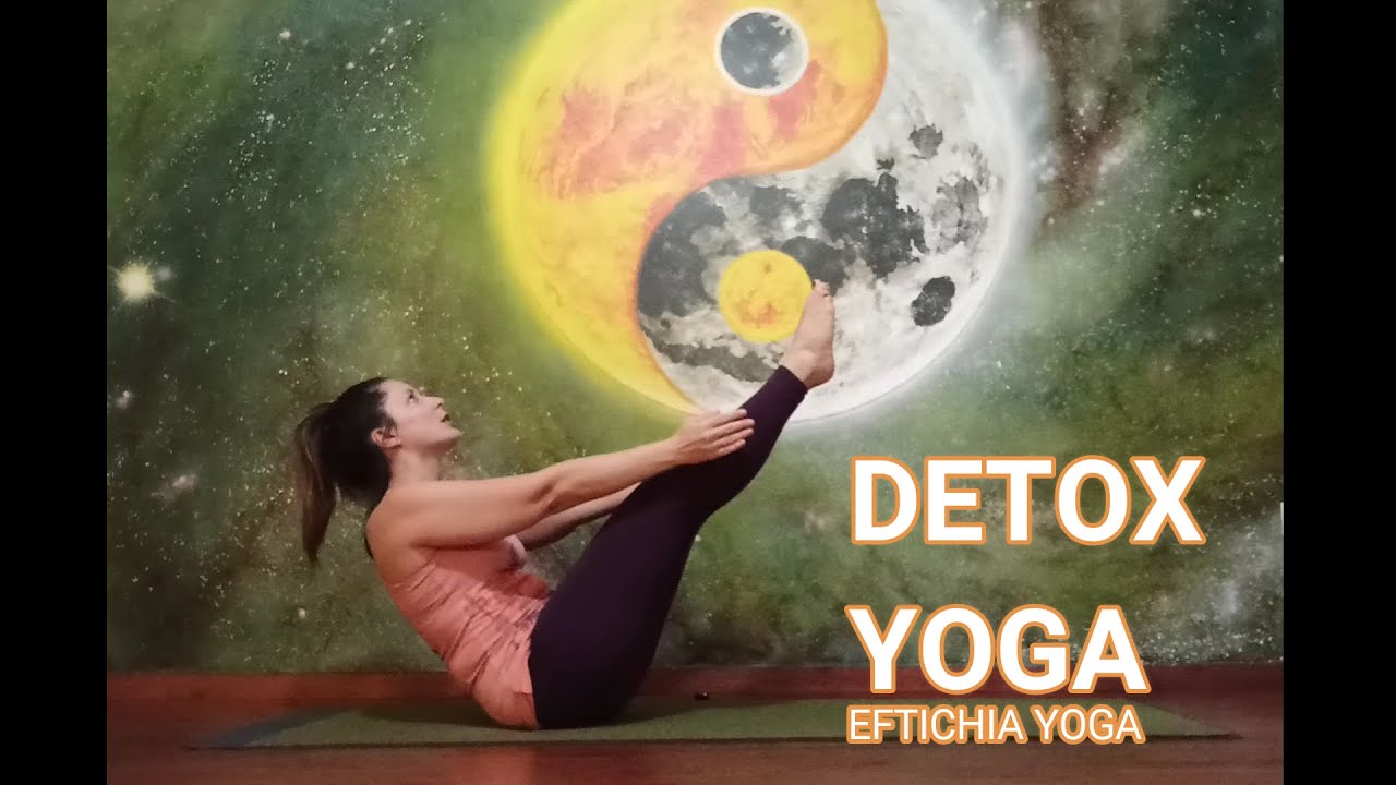 Detox Yoga Ι Γιόγκα για αδυνάτισμα Ι Γιόγκα με την Ευτυχία Ι Eftichia Yoga