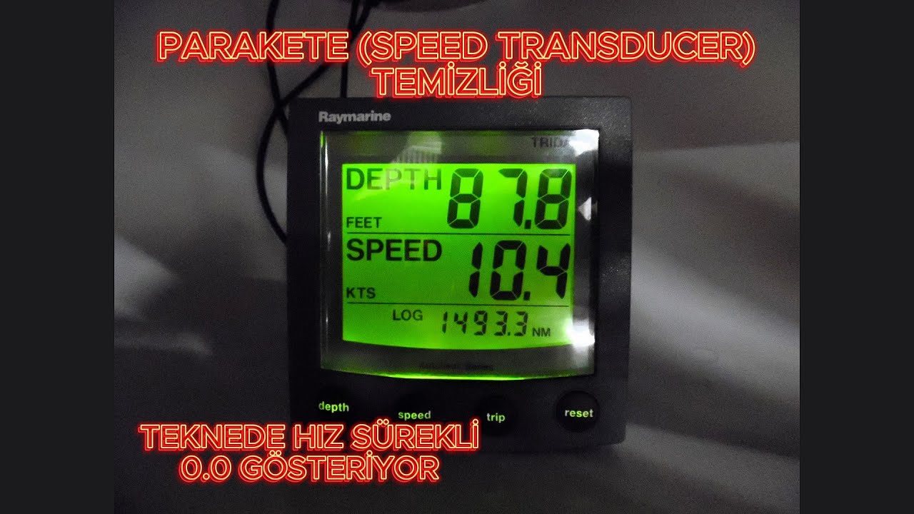 PARAKETE TEMİZLİĞİ / TEKNEDE HIZI GÖSTERMİYOR / RAYMARINE ST60 / SPEED TRANSDUCER TEMİZLİĞİ /