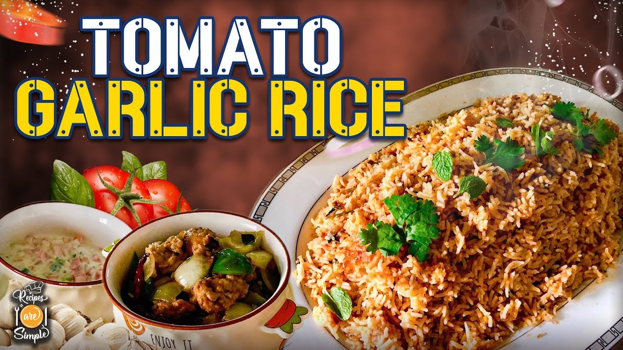 Tomato Garlic Rice | Quick Rice Recipes | Recipes are Simple