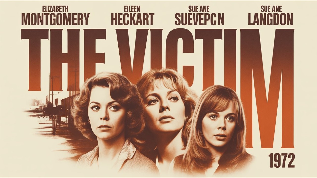 The Victim 1972 Classic FULL Movie Elizabeth Montgomery Eileen Heckart Sue Ane Langdon