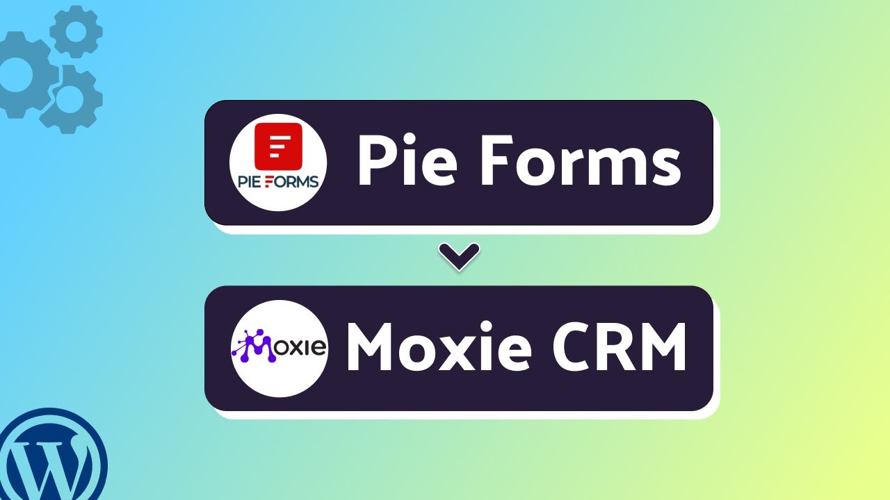 Integrating Pie Forms with Moxie CRM | Step-by-Step Tutorial | Bit Integrations
