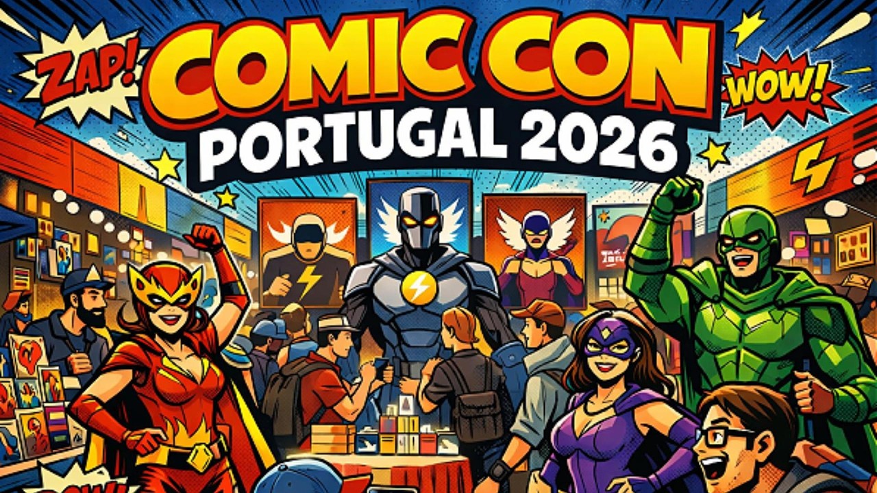 Comic Con Portugal 2026: O maior evento geek do ano!