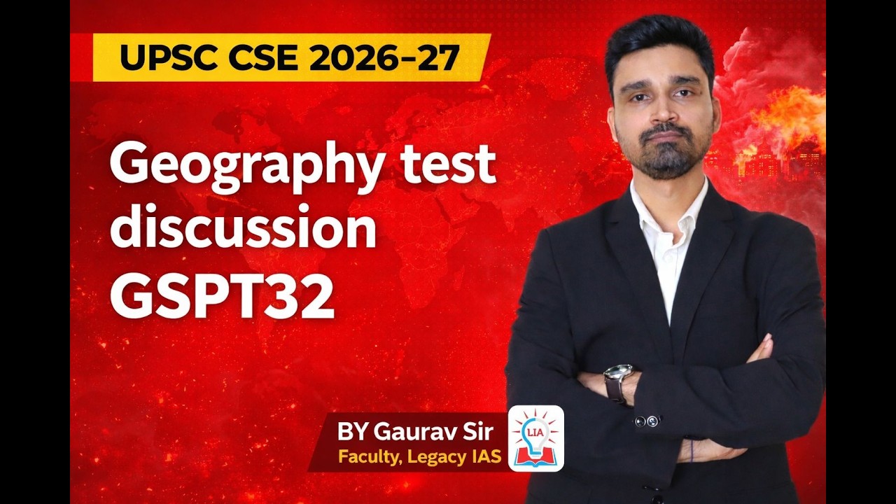 UPSC CSE 2026 | Prelims Edge Test Discussion | Geography| GSPT32 | Gaurav Kumar