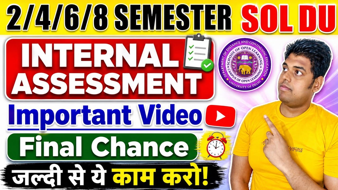 SOL 2nd/4th/6th/8th Semester Internal Assessment Final Chance 2026 | SOL Internal Assessment Impo...