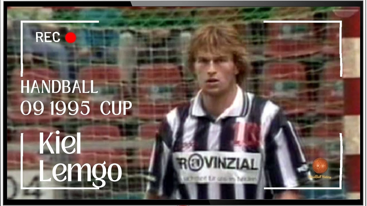 Kiel / Lemgo 09 1995 | Super Cup handball 🤾‍♂️