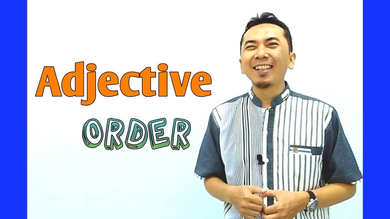 Adjective Order - Belajar Bahasa Inggris