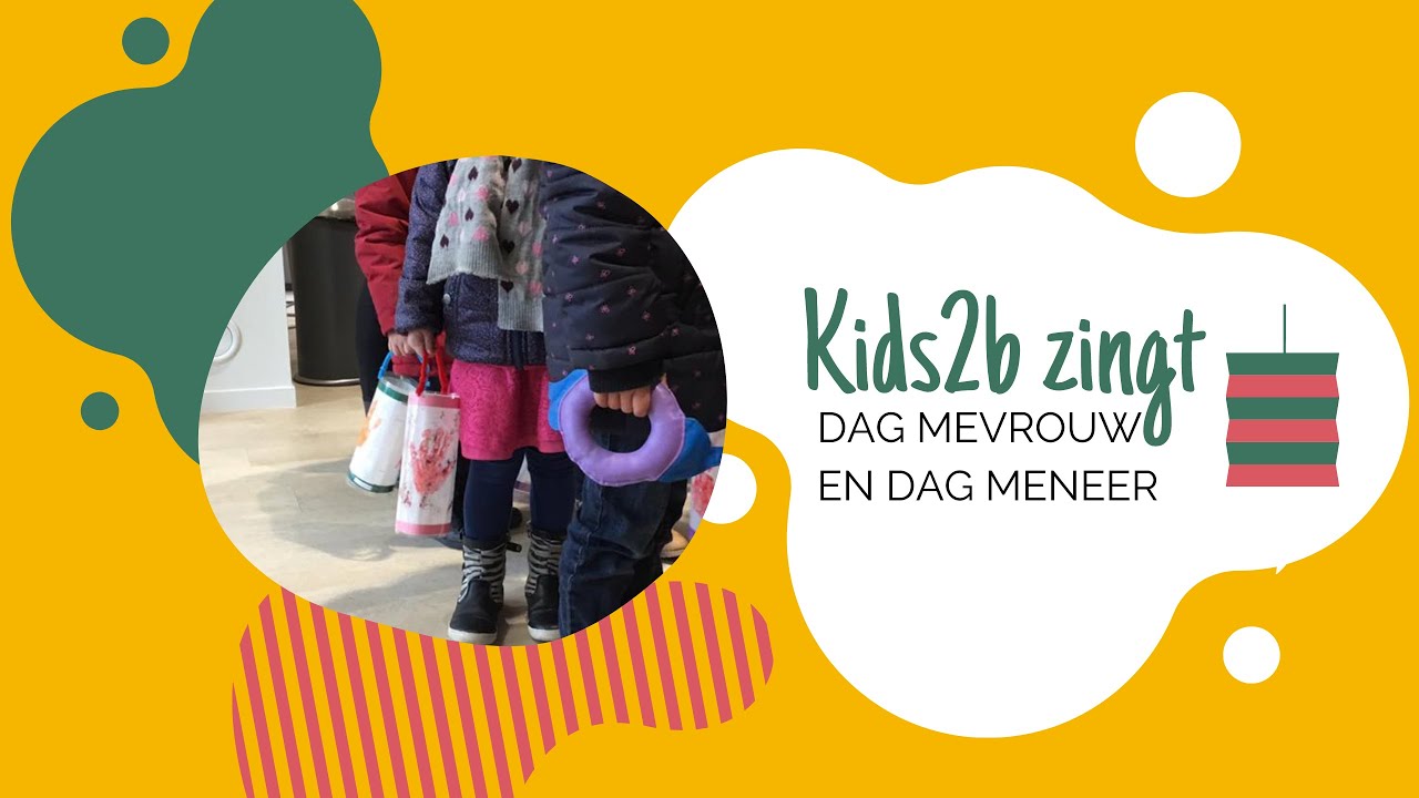 Kids2b zingt | dag mevrouw & dag meneer | Sint Maarten liedje