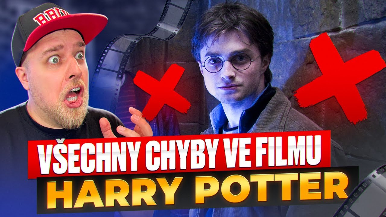 HARRY POTTER - VŠECHNY FILMOVÉ CHYBY