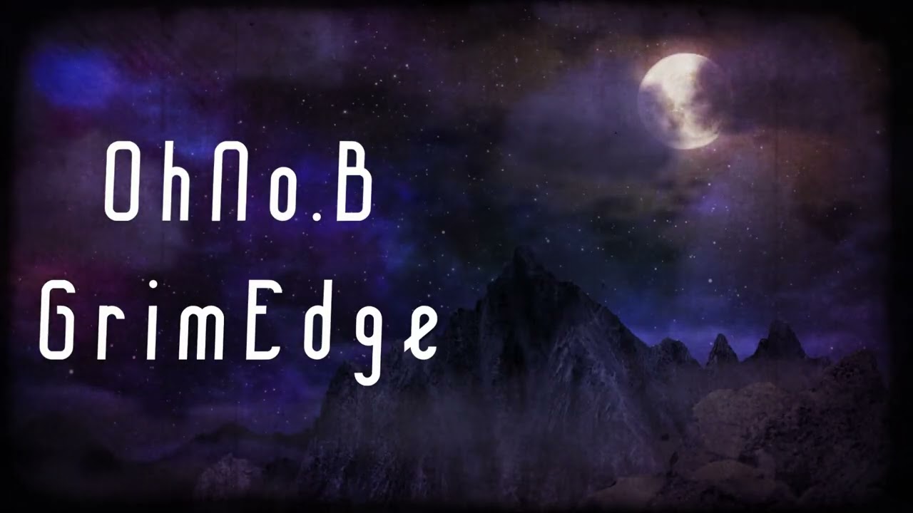 OhNo.B - GrimEdge