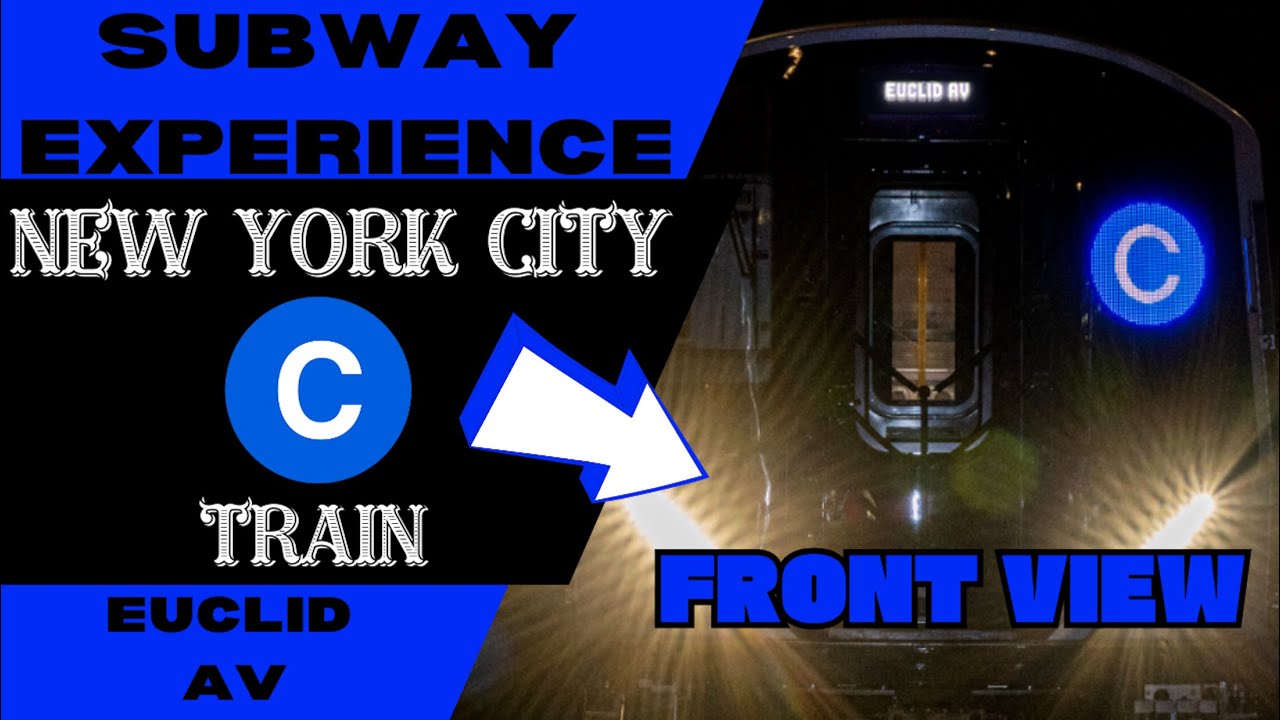 New York City Subway C Lcl Train (to Euclid) Front View