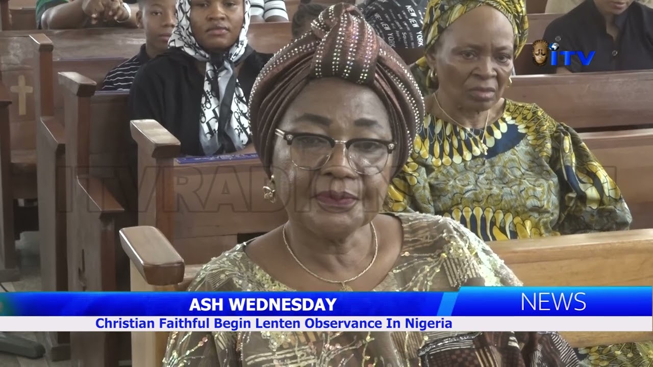 ASH WEDNESDAY: Christian Faithful Begin Lenten Observance In Nigeria