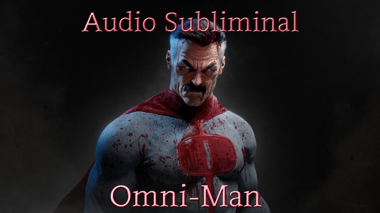 Audio Subliminal Omni-Man