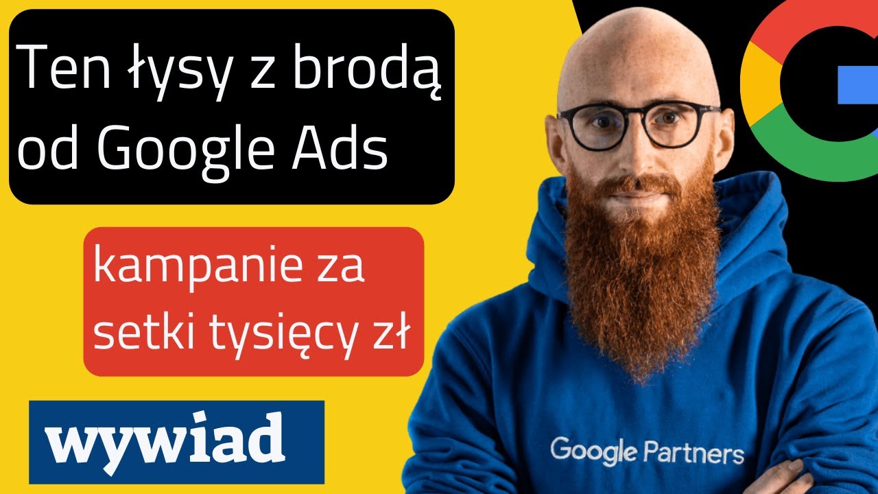 Jak analizować kampanie Google za setki tysięcy złotych 💰💰💰 | Wywiad z Michałem Michalikiem