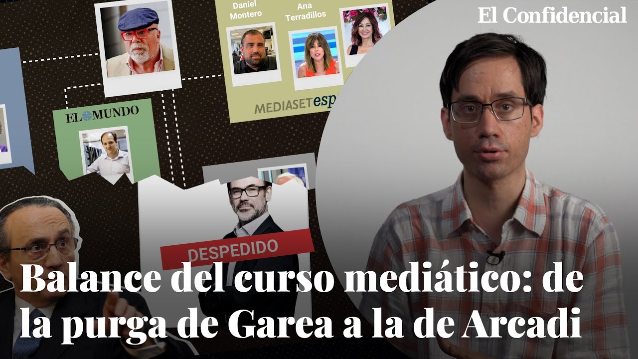 Balance del curso mediático: de la purga de Garea a la de Arcadi