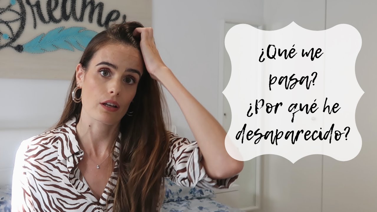¿Por qué he desaparecido ?¿Qué me ha pasado?¿Abandono Youtube?    I    Natalia Garaiko