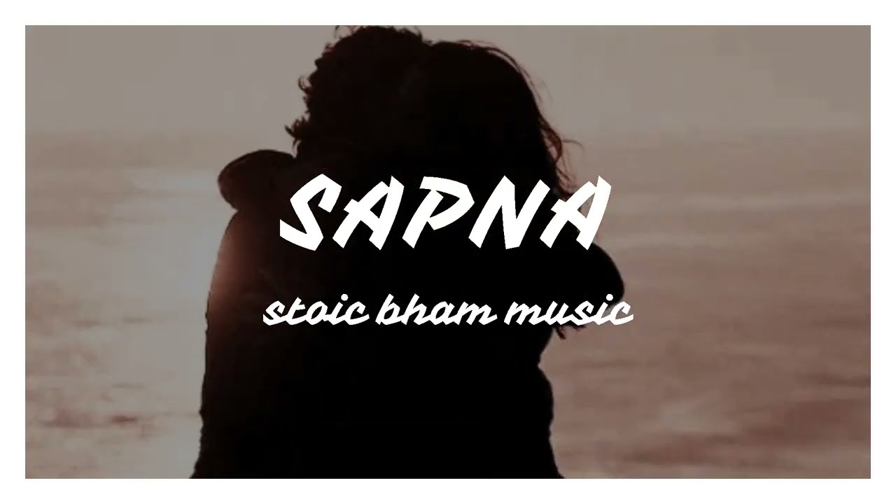 LYRICAL : SAPNA | SONG