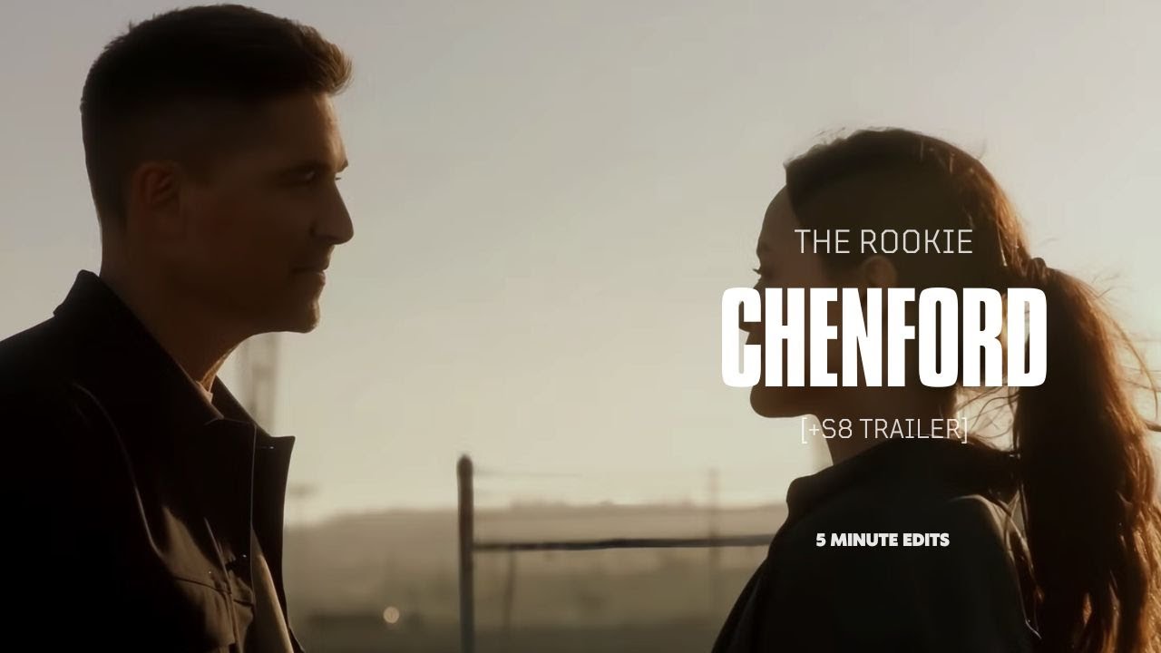 5 minutes of The Rookie | Chenford [+s8 Trailer]
