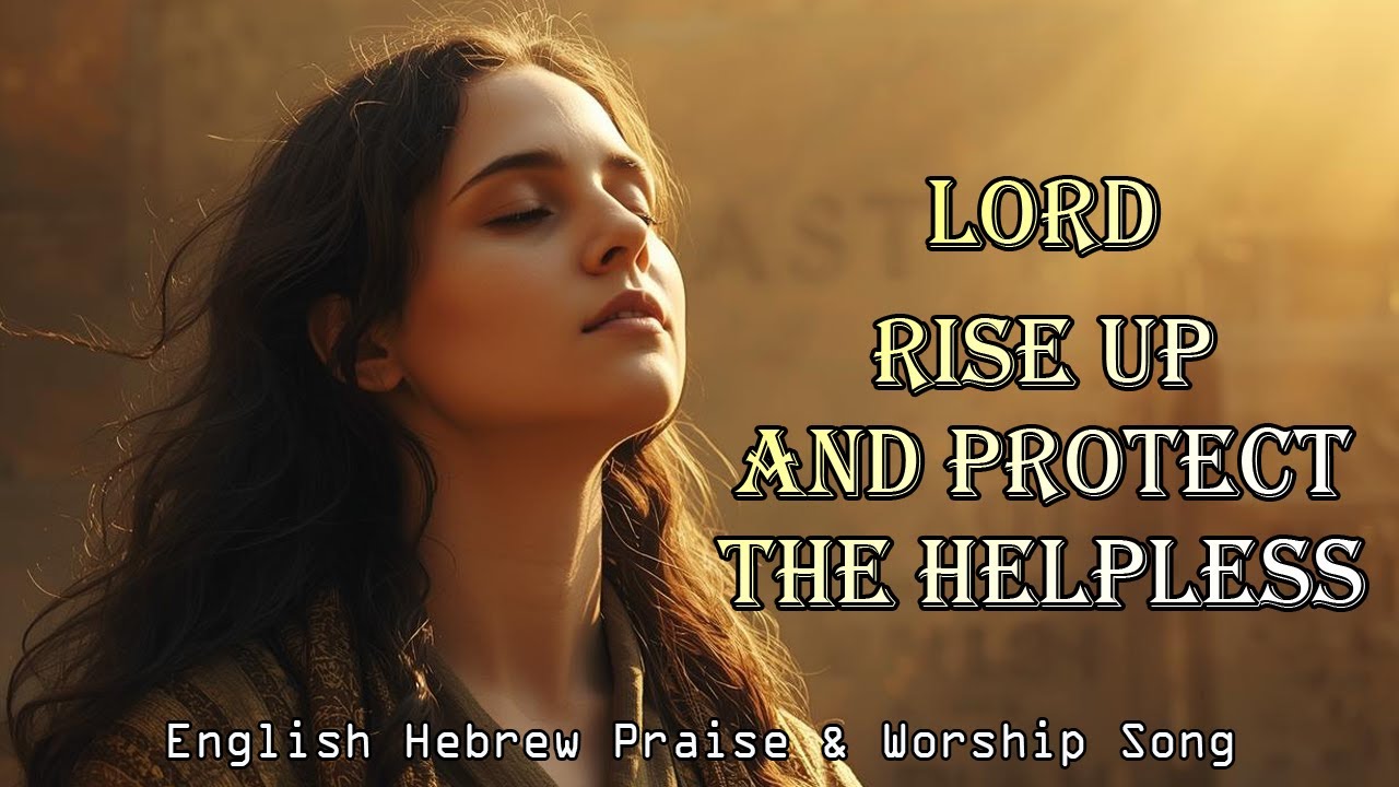 Lord, Rise Up, and Protect the Helpless | Psalm 12 | Worship Song - Light of Worship