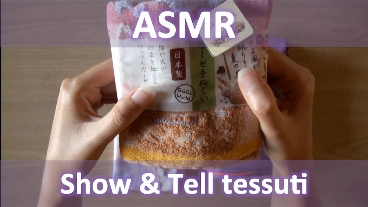 ASMR ITA Show & Tell tessuti [soft speaking]