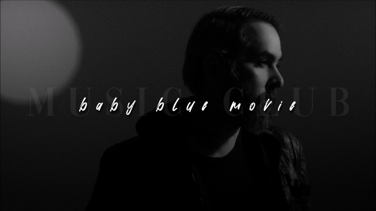 Cigarettes After Sex, Baby Blue Movie | slowed + reverb |