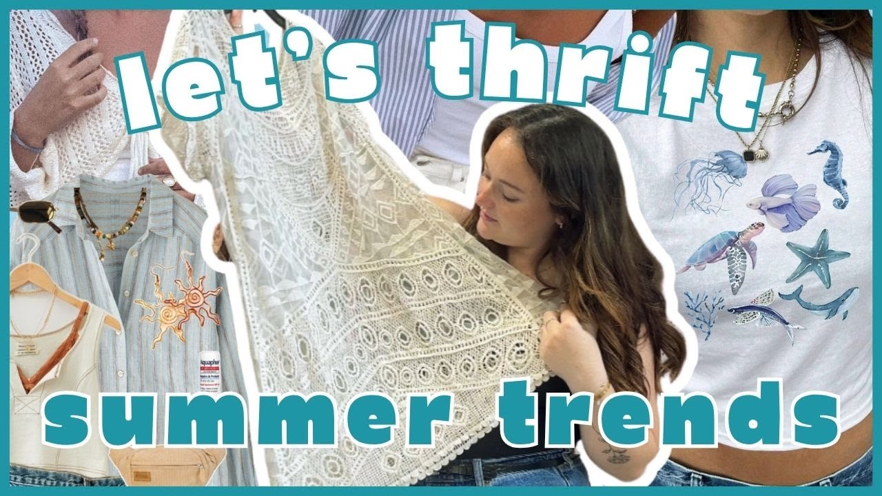 SUMMER THRIFT WITH ME! our favorite summer trends (coastal, Y2K & fisherman aesthetics) +try on haul