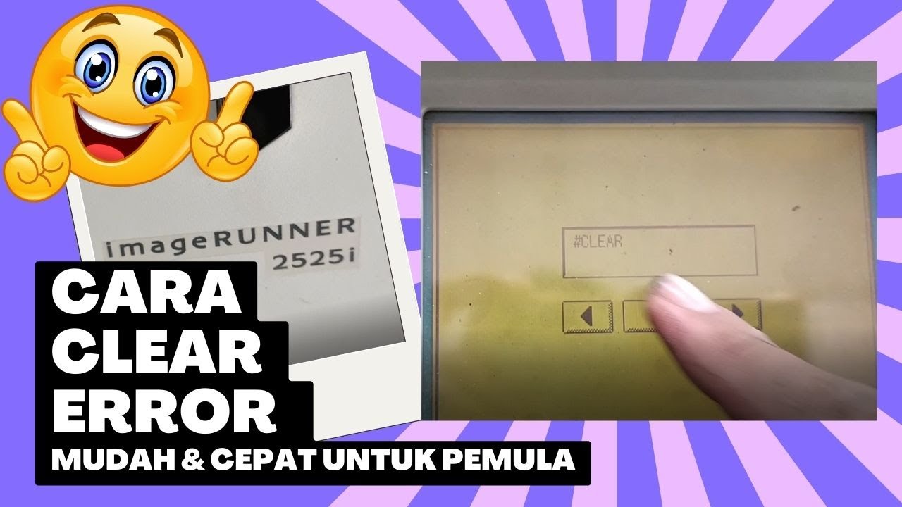 Cara Clear Error Mesin Fotocopy Canon IR 2525 | Mudah & Cepat untuk Pemula