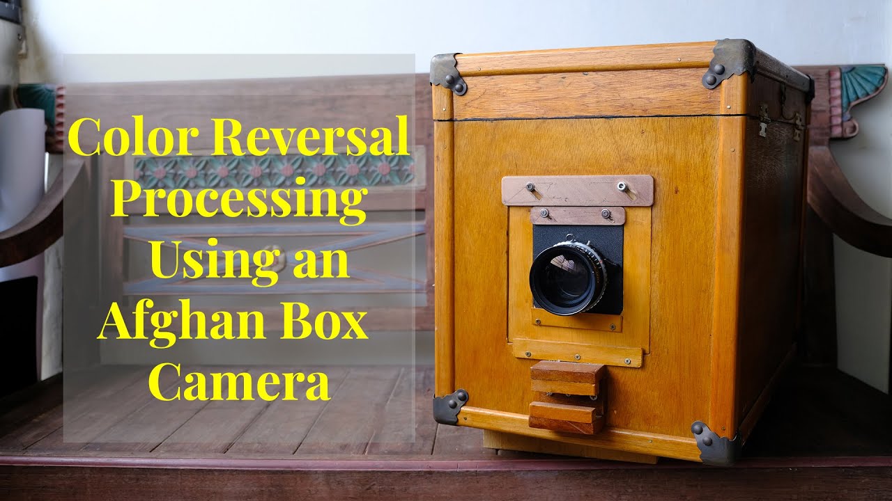 How to do Color Reversal Processing Using an Afghan Box Camera