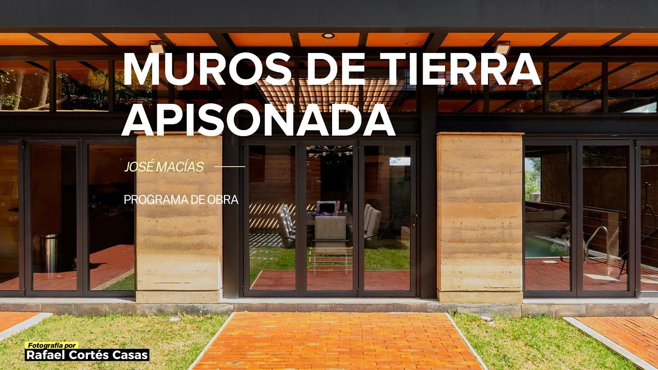 Cap. 73 Muros de Tierra Apisonada ft. José Macías Arquitectos