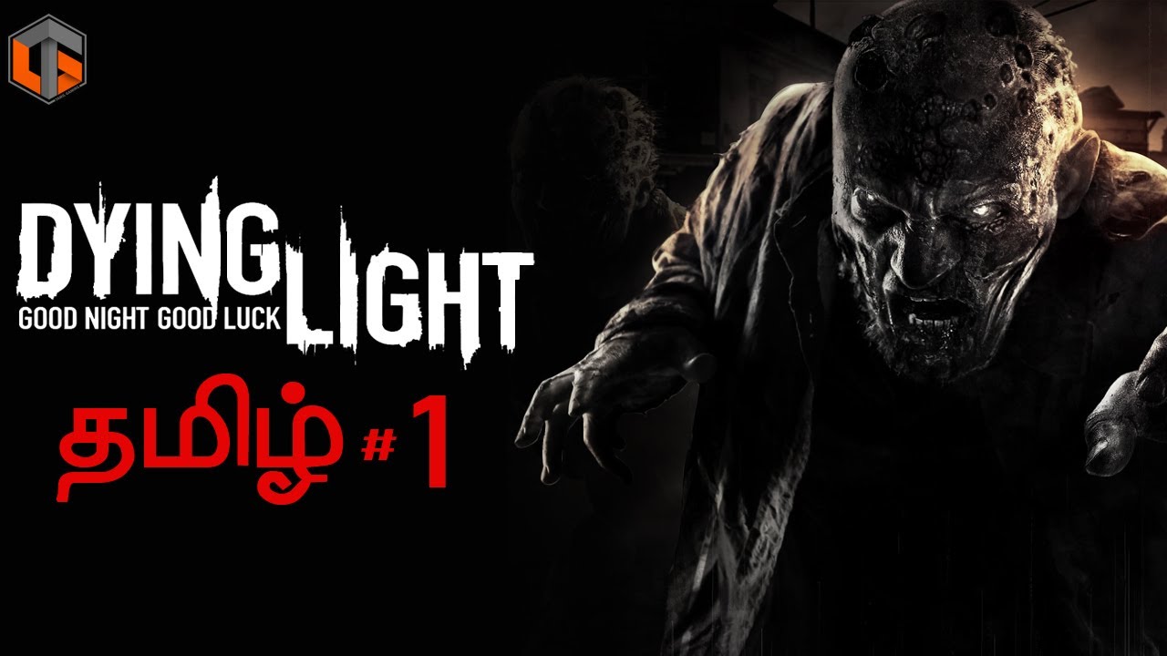 டையிங் லைட் Dying Light Part 1 Zombie Game Live Tamil Gaming