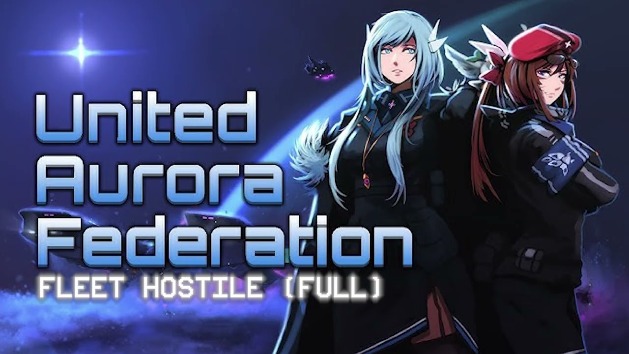 United Aurora Federation OST - Fleet Hostile (Full)