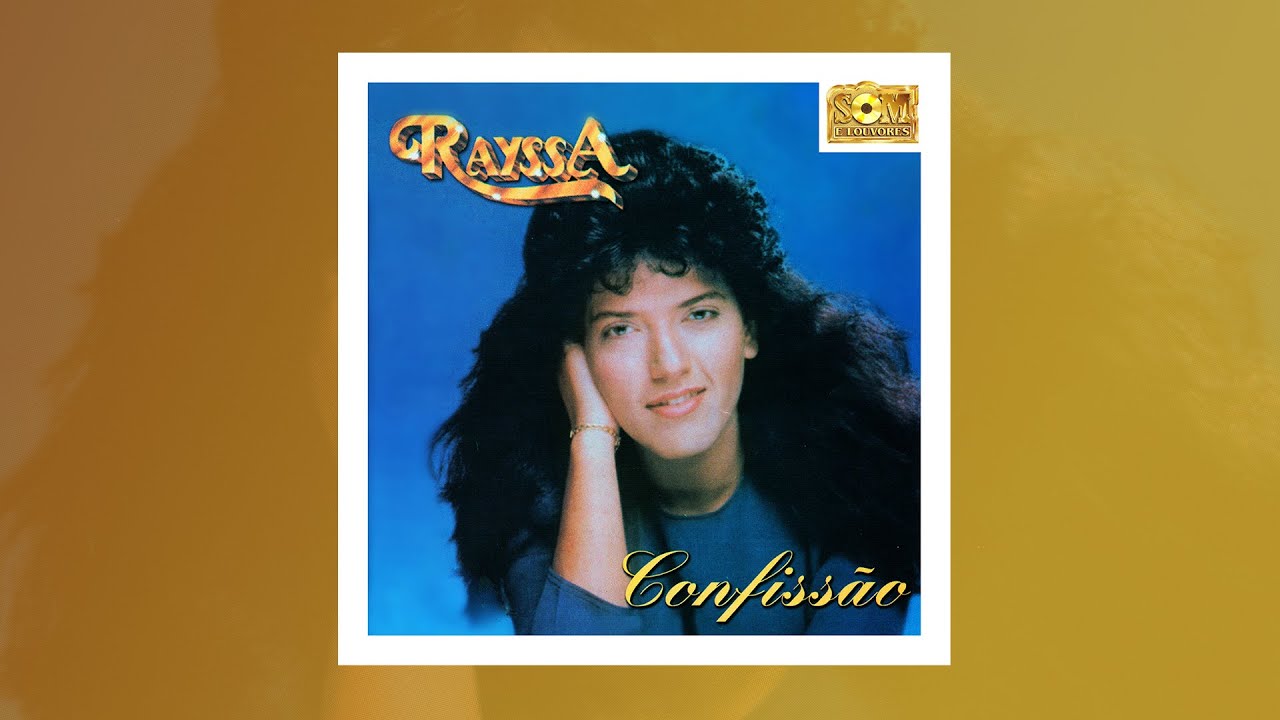 Rayssa - Confissão (Álbum Completo) - Som e Louvores