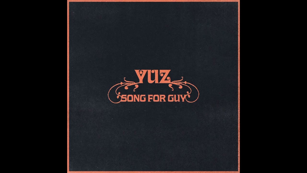 YUZ - Song For Guy