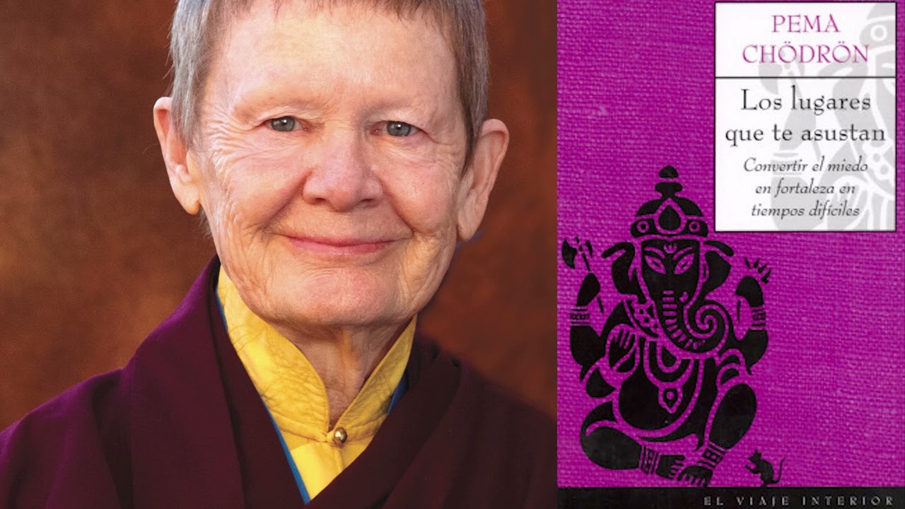 Los lugares que te asustan - Pema Chödron- Audiolibro- parte 1