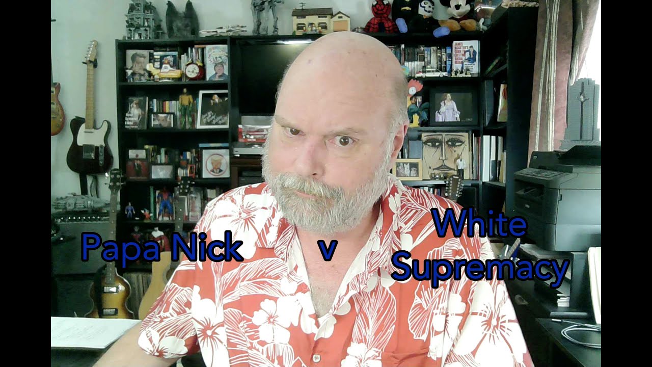 Papa Nick v White Supremacy