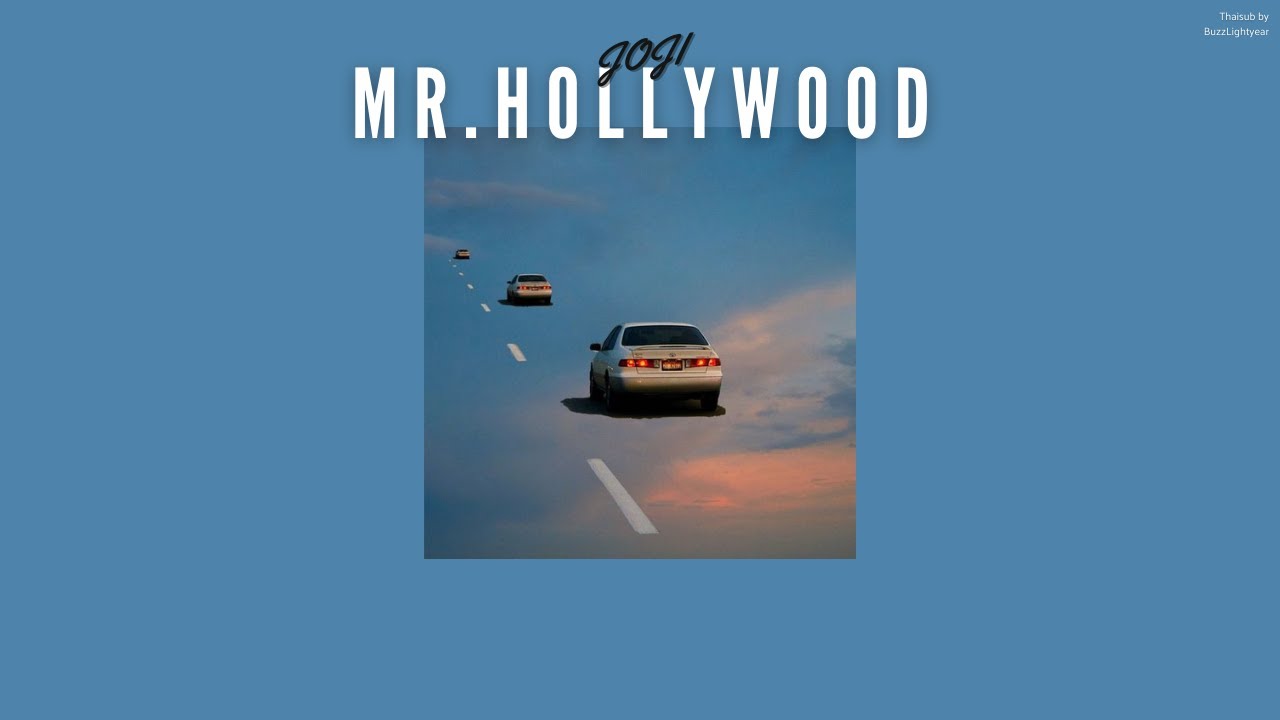 [THAISUB] Joji - Mr. Hollywood | แปลไทย
