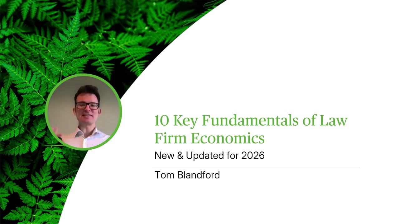 10 Key Fundamentals of Law Firm Economics - New & Updated for 2026 - Webinar