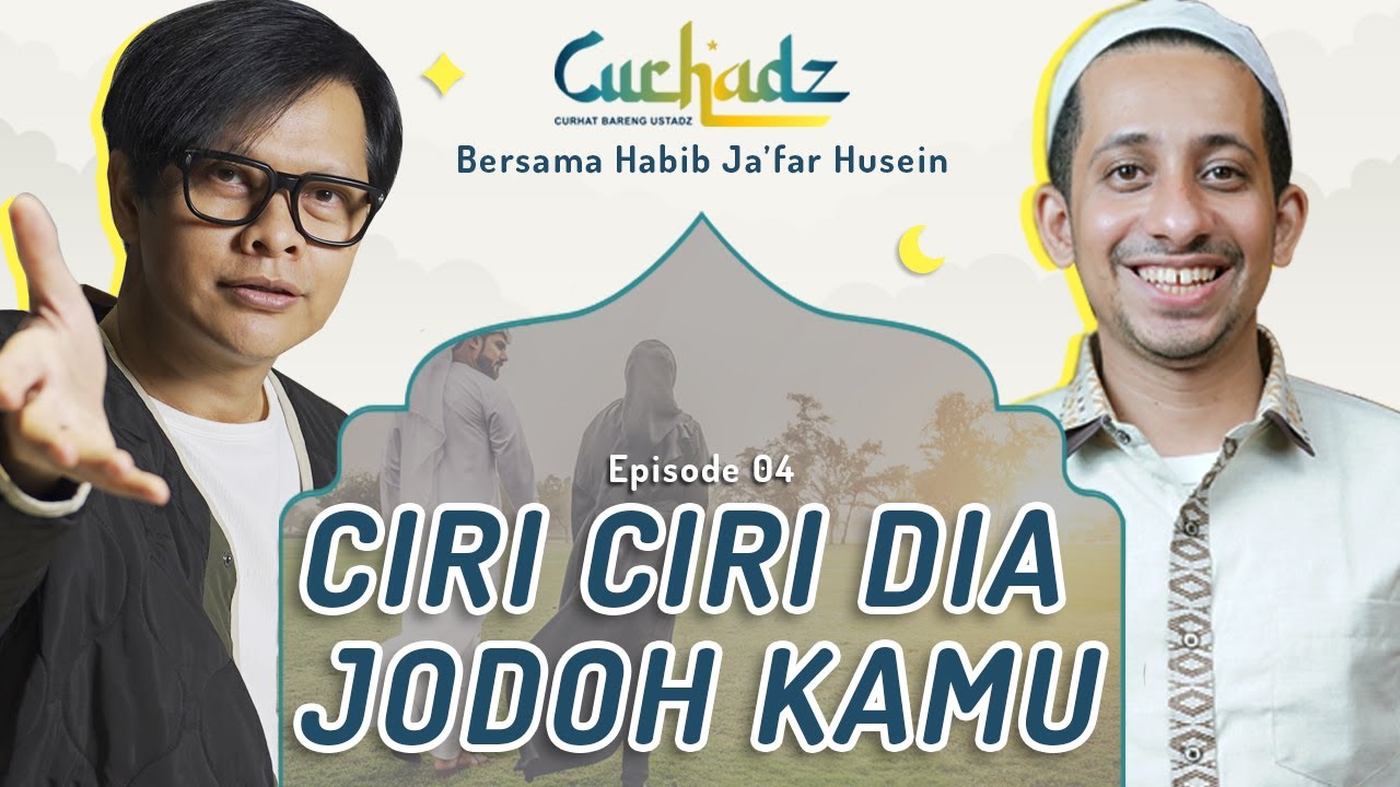 TIPS SUKSES SEGERA DAPAT JODOH!  - HABIB JA'FAR | CURHADZ ARMAND MAULANA