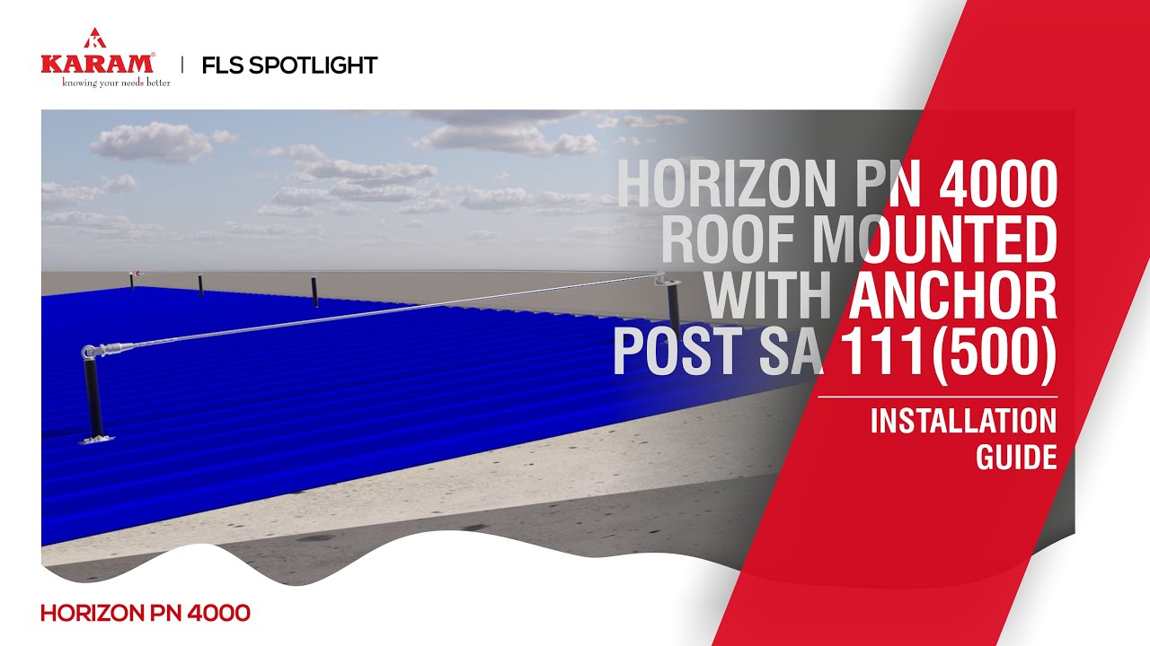 KARAM Horizon PN 4000 Roof Mounted with Anchor Post SA 111 (500) | Installation Guide