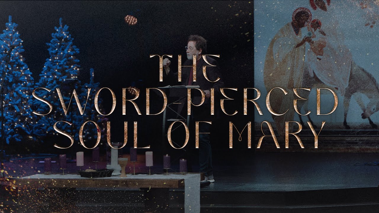 The Sword-Pierced Soul of Mary || Pastor Brian Zahnd