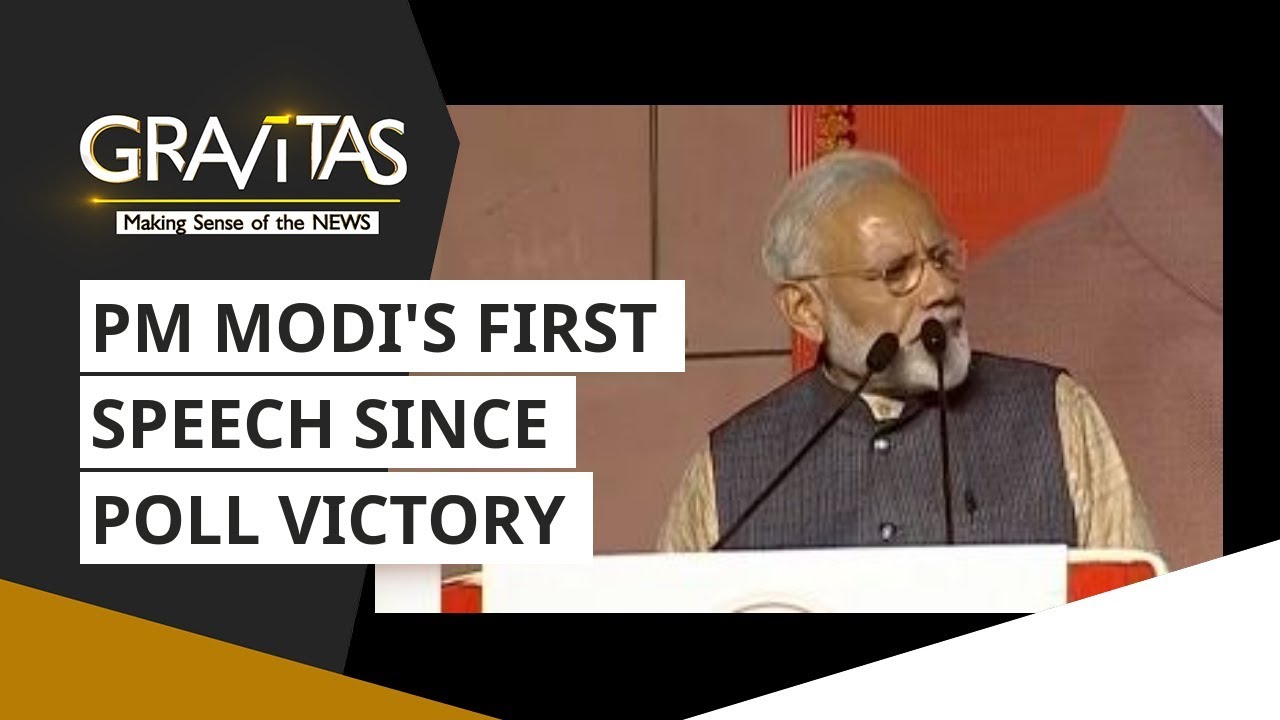 Gravitas: PM Modi's First Speech Since Poll Victory