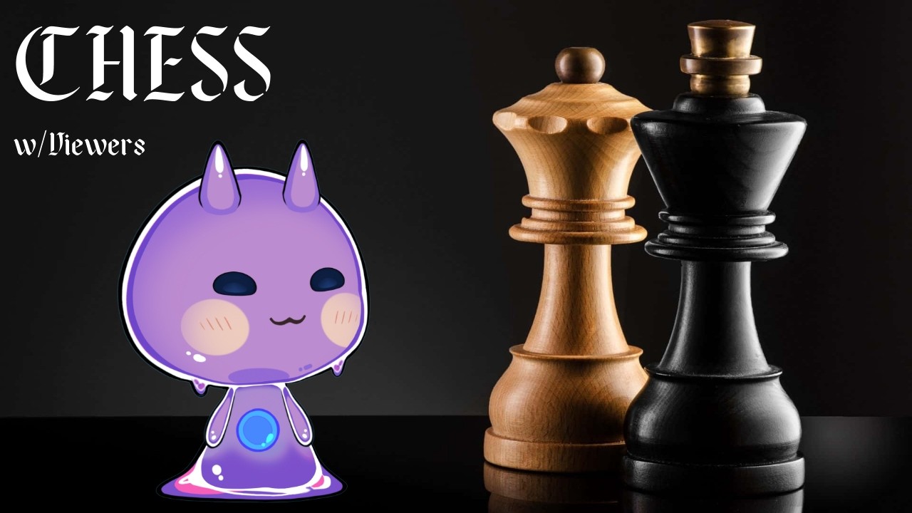 [Chess] Losing at Chess with you Viewers!!